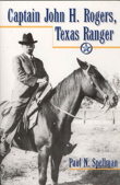 Captain John H. Rogers, Texas Ranger