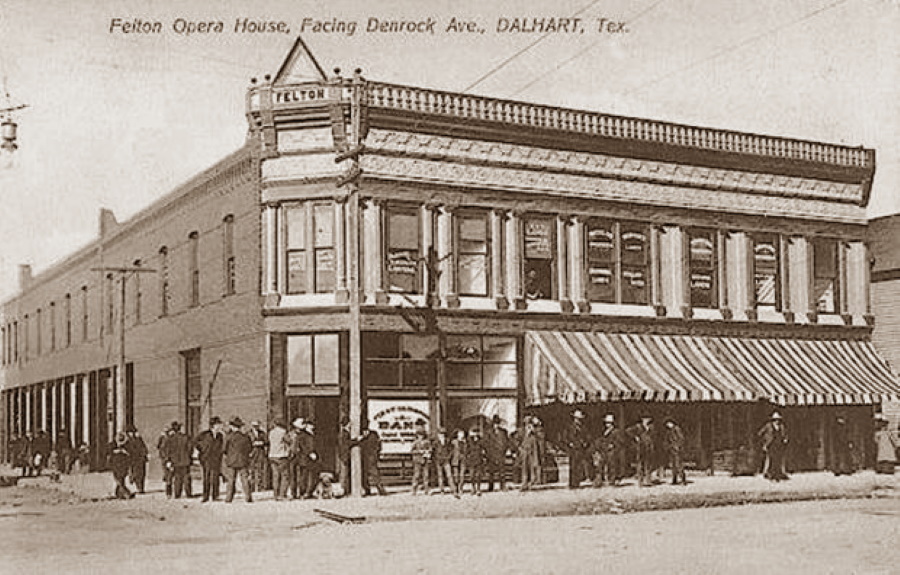 Felton Opera House Dalhart Tx 1909