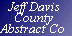 Independent Abstractor For Jeff Davis County                                        Ph: 432-426-3288     Fax: 432-426-3844
