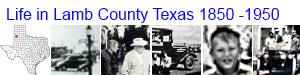 Life in Lamb County Tx 1850 -1950