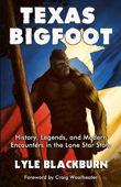 Texas Bigfoot by Lyle Blackburn