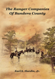 The Ranger Companies Of Bandera County