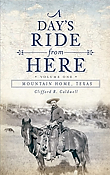 A Day's Ride from Here Volume 1