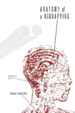 Anatomy of a Kidnapping: A Doctors Story