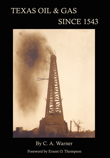 Texas Oil & Gas Since 1543Texas Oil & Gas Since 1543