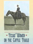 Texas Women on the Cattle Trails 